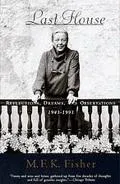 Last House: Reflections, Dreams, and Observations, 1943-1991