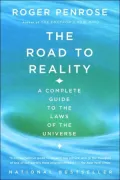 The Road to Reality: A Complete Guide to the Laws of the Universe