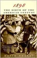1898: The Birth of the American Century, Vol. 1