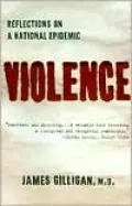 Violence: Reflections on a National Epidemic