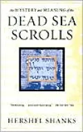 Mystery and Meaning of the Dead Sea Scrolls