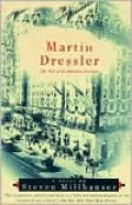 Martin Dressler: The Tale of an American Dreamer