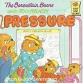 Berenstain Bears and Too Much Pressure