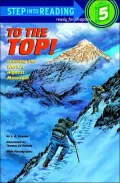 To the Top! : Climbing the World's Highest Mountain