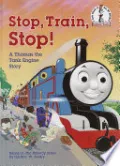 Stop, Train, Stop! a Thomas the Tank Engine Story (Thomas & Friends)