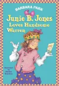 Junie B. Jones Loves Handsome Warren (Junie B. Jones Series #7)