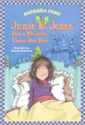 Junie B. Jones Has a Monster Under Her Bed (Junie B. Jones Series #8)