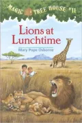 Lions at Lunchtime (Magic Tree House Series #11)