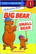 Berenstain Bears' Big Bear, Small Bear