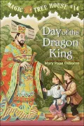 Day of the Dragon King (Magic Tree House Series #14)