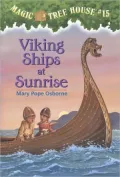 Viking Ships at Sunrise (Magic Tree House Series #15)