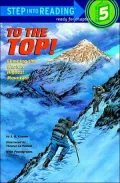 To the Top! : Climbing the World's Highest Mountain