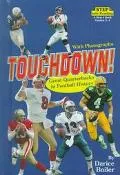 Touchdown!: Great Quarterbacks in Football History - Darice Bailer - Hardcover