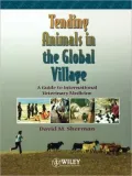 Tending Animals in the Global Village : A Guide to International Veterinary Medicine