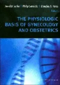 The Physiologic Basis of Gynecology and Obstetrics