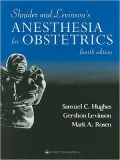 Shnider and Levinson's Anesthesia for Obstetrics