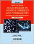 Moss and Adams' heart disease in infants, children, and adolescents, including the fetus and young adult