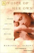 Voice of Her Own: Women and the Journal Writing Journey