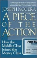 A Piece of the Action: How the Middle Class Joined the Money Class