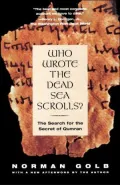 Who Wrote The Dead Sea Scrolls?: The Search For The Secret Of Qumran