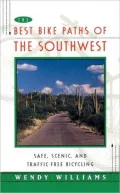 Best Bike Paths of the Southwest: Safe, Scenic and Traffic-Free Bicycling