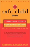 The Safe Child Book: A Commonsense Approach to Protecting Children and Teaching Children to Protect Themselves