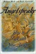 Angelspeake: How To Talk With Your Angels