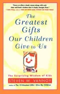 The Greatest Gifts Our Children Give to Us