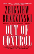 Out of Control : Global Turmoil on the Eve of the 21st Century