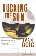 Bucking the Sun: A Novel