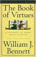 The Book Of Virtues: A Treasury Of Great Moral Stories