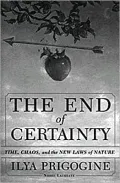 The End of Certainty: Time's Flow and the Laws of Nature