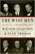 The Wise Men: Six Friends and the World They Made
