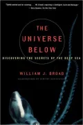 The Universe Below: Discovering the Secrets of the Deep Sea