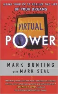 Virtual Power: Using Your PC to Realize the Life of Your Dreams