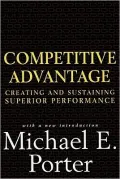 Competitive Advantage: Creating and Sustaining Superior Performance