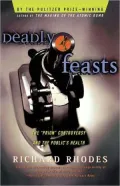 Deadly Feasts: The ''Prion'' Controversy and the Public's Health