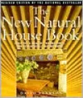 The New Natural House Book: Creating a Healthy, Harmonious, and Ecologically Sound Home