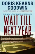 Wait Till Next Year: Summer Afternoons with My Father and Baseball