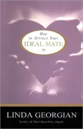 How to Attract Your Ideal Mate