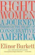 The Right Women: A Journey Through the Heart of Conservative America