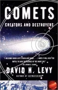 Comets: Creators and Destroyers