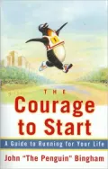 The Courage to Start: A Guide to Running for Your Life