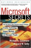 Microsoft Secrets: How the World's Most Powerful Software Company Creates Technology, Shapes Markets, and Manages People