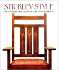 Stickley Style: Arts and Crafts Homes in the Craftsman Tradition