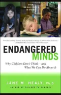 Endangered Minds: Why Children Don't Think--and What We Can Do About it