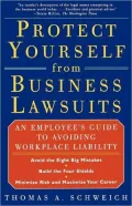 Protect Yourself from Business Lawsuits: An Employee's Guide to Avoiding Workplace Liability