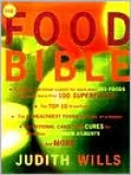 The Food Bible : The Ultimate Guide to Nutritional Health and Vitality