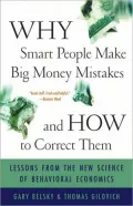 Why Smart People Make Big Money Mistakes and How to Correct Them Lessons from the New Scienc...