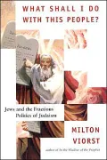 What Shall I Do with This People?: Jews and the Fractious Politics of Judaism